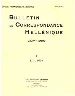 Bulletin de Correspondance Hellénique - CXIV - 1990 - I : Etudes et CXIV - 1990 - II : Etudes. Ch...