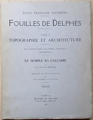 Fouilles de Delphes. Tome II. Topographie et architecture. Le sanctuaire d'Athéna Pronaia (Marmar...