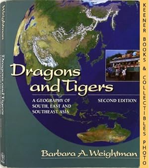 Dragons and Tigers - Second Edition : A Geography Of South, East, And Southeast Asia