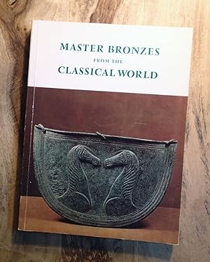 MASTER BRONZES FROM THE CLASSICAL WORLD