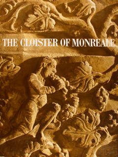 THE CLOISTER OF MONREALE and Romanesque Sculpture in Sicily.