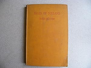 Tales of Toyland. E Blyton 1944 First Edition
