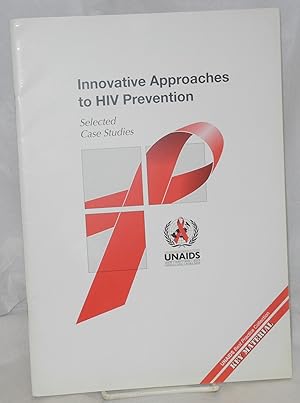 Innovative Approaches to HIV Prevention; selected case studies