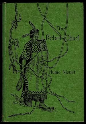 THE REBEL CHIEF. A Romance of New Zealand. With Illustrations by the Author.