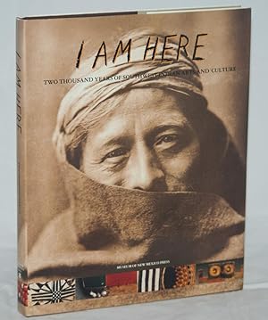I Am Here: Two Thousand Years of Southwest Indian Arts and Culture