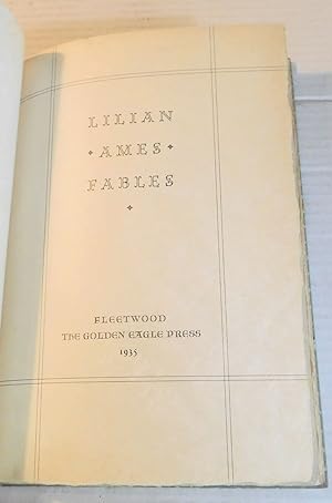 LILIAN AMES FABLES. [Inscribed by the Printer Samuel A. Jacobs and his Wife].