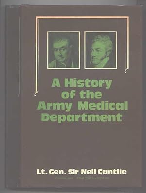 A HISTORY OF THE ARMY MEDICAL DEPARTMENT. VOLUME 1 AND VOLUME 2. (ONE & TWO)