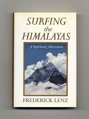 Surfing the Himalayas: a Spiritual Adventure - 1st Edition/1st Printing