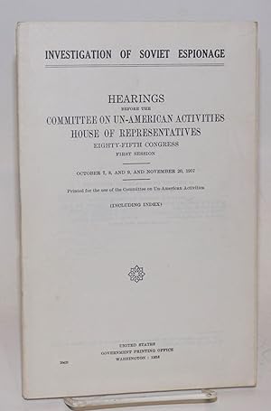 Investigation of Soviet espionage / hearings before the committee on un-American activities, Hous...