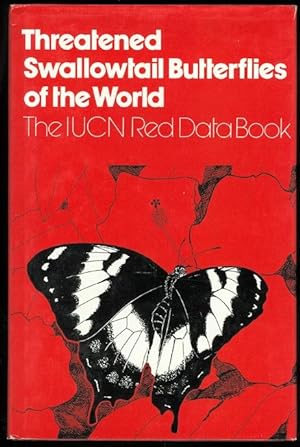 THREATENED SWALLOWTAIL BUTTERFLIES OF THE WORLD. THE IUCN RED DATA BOOK.