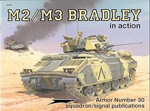 M2/M3 BRADLEY IN ACTION. SQUADRON/SIGNAL ARMOR NUMBER 30.