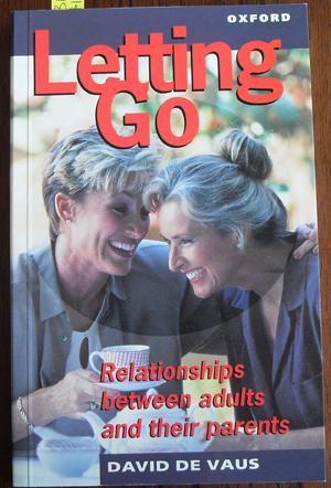 Letting Go: Relationships Between Adults and Their Parents