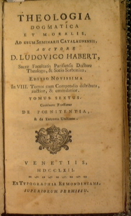 Theologia dogmatica et moralis, ad usum Seminarii Catalaunensis, auctore d. Ludovico Habert (tomu...