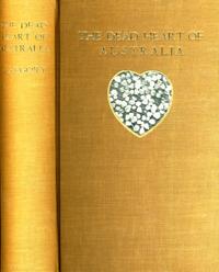 The Dead Heart of Australia. A Journey around Lake Eyre in the summer of 1901-1902, with some acc...