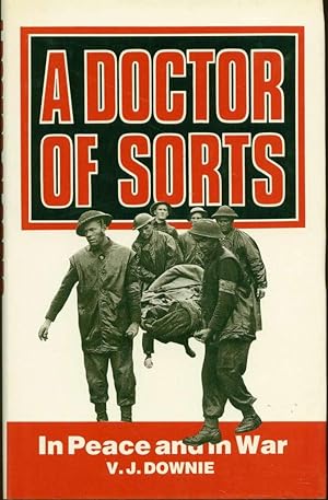 A Doctor of Sorts: In Peace and in War