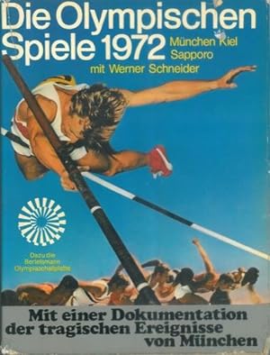 Die Olympische Spiele 1972. Munchen - Kiel - Sapporo.