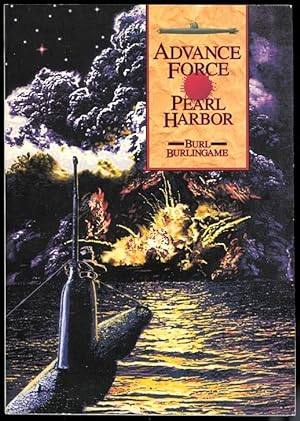 ADVANCE FORCE PEARL HARBOR: THE IMPERIAL NAVY'S UNDERWATER ASSAULT ON AMERICA.