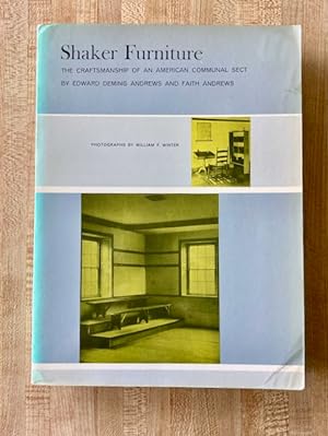 Shaker Furniture: The Craftsmanship of an American Communal Sect.