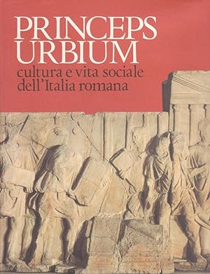 Principes urbium. Cultura e vita sociale dell'Italia romana