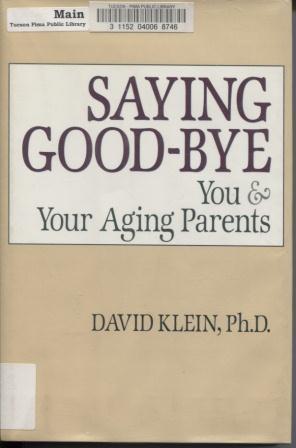 Saying Goodbye: You and Your Aging Parents