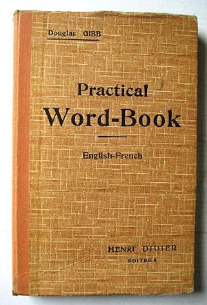 Pratical Word-Book : English-French Vocabulaire Anglais Français classé méthodiquement Révision d...