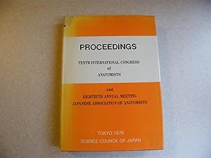 Proceedings Tenth International Congress of Anatomists 1975