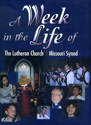 A Week in the Life of the Lutheran Church / Missouri Synod