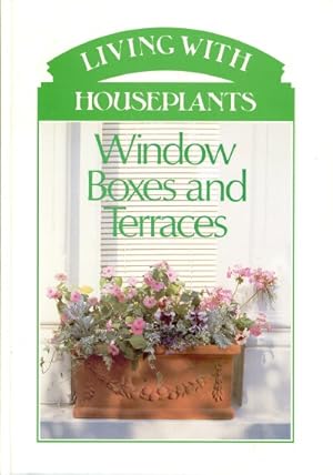 LIVING WITH HOUSEPLANTS: Window Boxes and Terraces