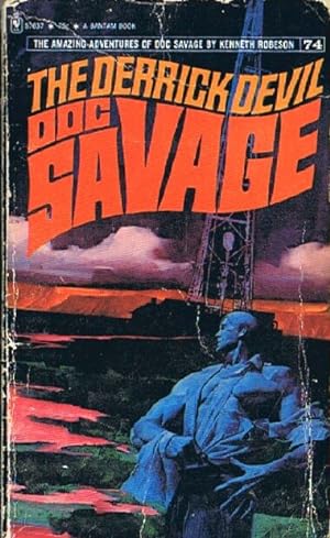 THE DERRICK DEVIL: A DOC SAVAGE ADVENTURE (Doc Savage No. 74)