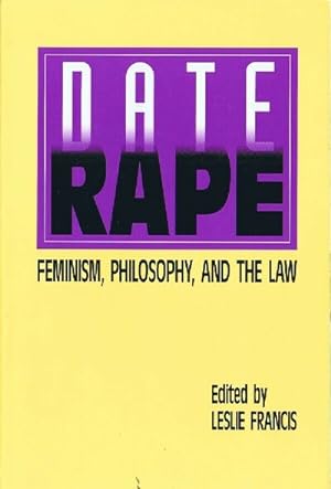 Date Rape Feminism, Philosophy, and the Law