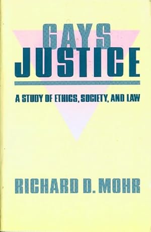 Gays Justice: A Study of Ethics, Society, and Law