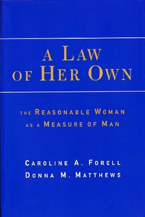 A Law of Her Own: The Reasonable Woman As a Measure of Man
