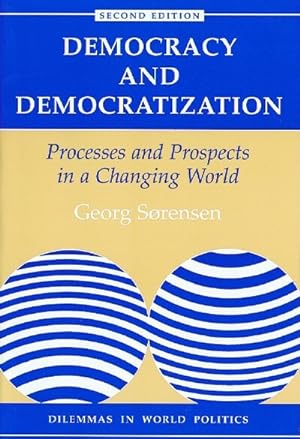 Democracy and Democratization: Processes and Prospects in a Changing World