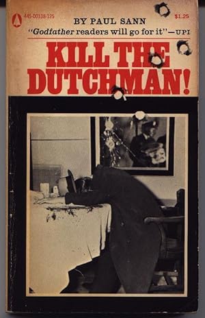 Kill The Dutchman! - The Story Of Dutch Schultz