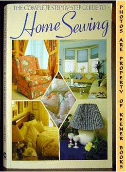 The Complete Step-By-Step Guide To Home Sewing