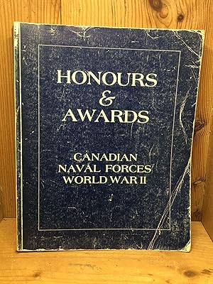 Honours and Awards - Canadian Naval Forces: World War II