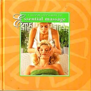 A Step By Step Guide to Essential Massage