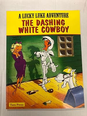 A Lucky Luke Adventure - The Dashing White Cowboy (European graphic novel in English by one of th...