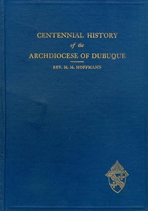 Centennial History of the Archdiocese of Dubuque
