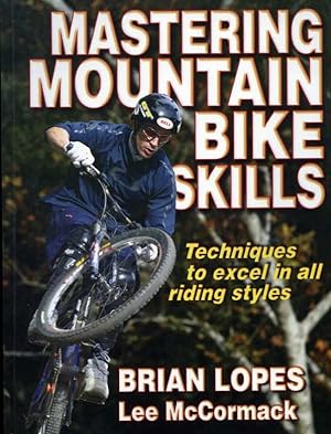 Mastering Mountain Bike Skills: Techniques to Excel in All Riding Styles.
