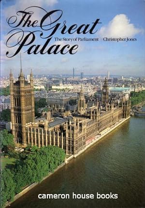 The Great Palace. The Story of Parliament