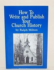 How To Write and Publish Your Church History