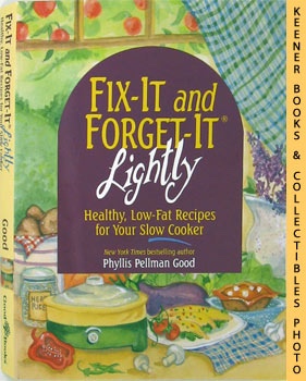 Fix-It And Forget-It Lightly : Healthy, Low - Fat Recipes For Your Slow Cooker