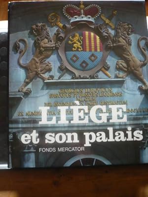 Liège et son palais - Douze siècles d'histoire