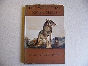 The Wolf That Never Sleeps - Story of Baden-Powell