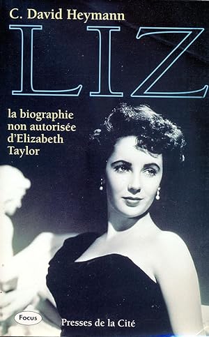 Liz. La biographie non autorisée d'Elisabeth Taylor