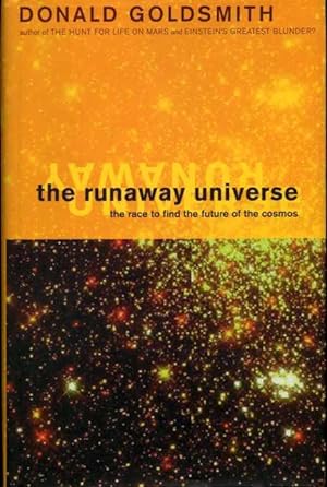 The Runaway Universe: The Race to Find the Future of the Cosmos.