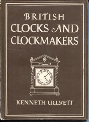 British Clocks and Clockmakers (Britain in Pictures Series #111)