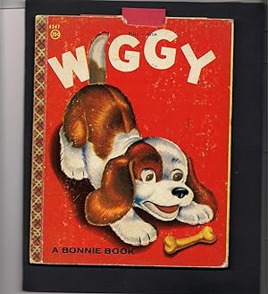 Bonnie Book-Wiggy-The tale of a tail that WIGGED instead of WAGGED