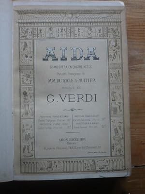 Aida - Grand opéra en quatre actes - Paroles françaises de M.M. DU LOCLE & NUITTIER - Partition P...